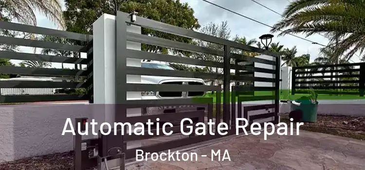  Automatic Gate Repair Brockton - MA