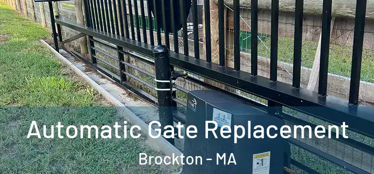  Automatic Gate Replacement Brockton - MA
