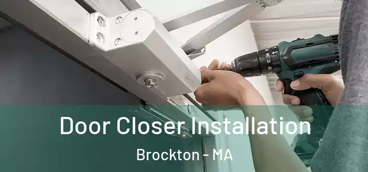  Door Closer Installation Brockton - MA
