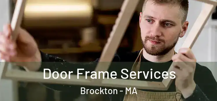  Door Frame Services Brockton - MA
