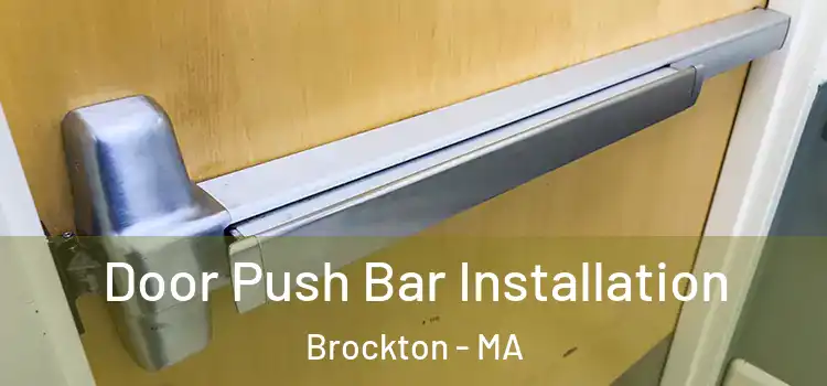 Door Push Bar Installation Brockton - MA