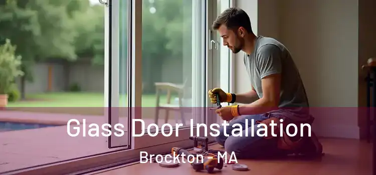  Glass Door Installation Brockton - MA