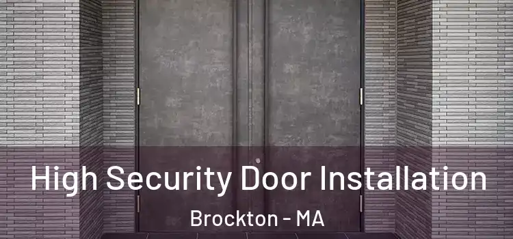  High Security Door Installation Brockton - MA