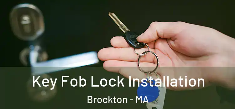  Key Fob Lock Installation Brockton - MA