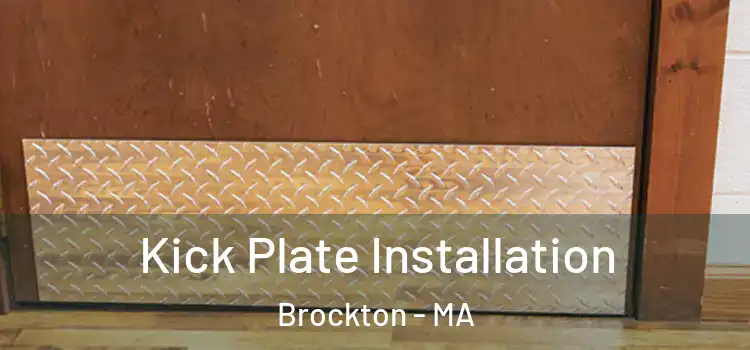  Kick Plate Installation Brockton - MA