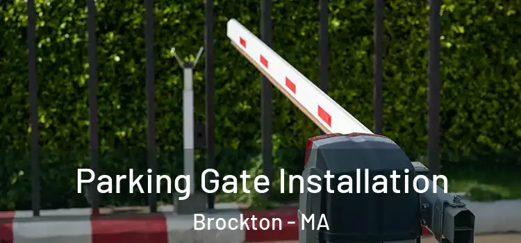 Parking Gate Installation Brockton - MA