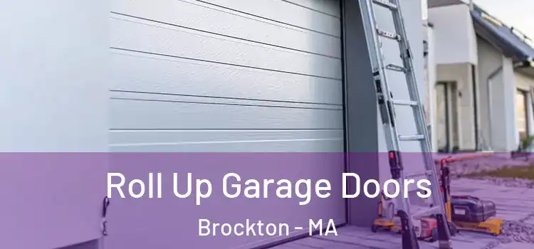  Roll Up Garage Doors Brockton - MA
