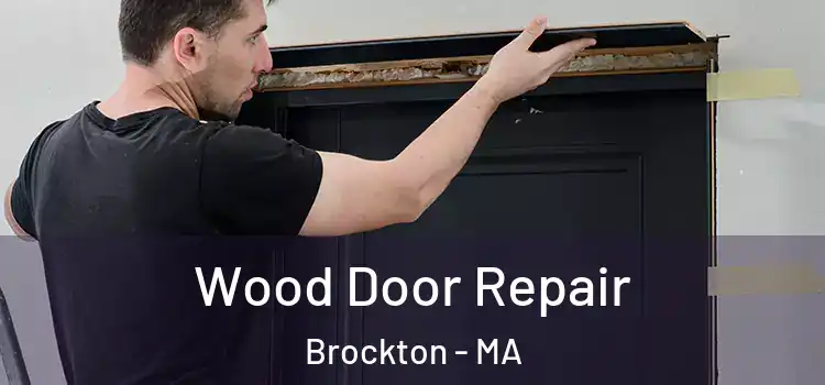 Wood Door Repair Brockton - MA